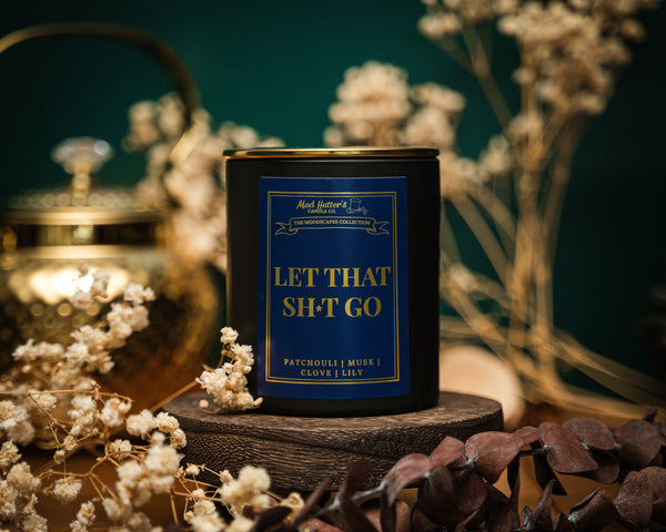 Let That Sh*t Go | Inner Peace Mood Candle – Mad Hatter's Candle Co.